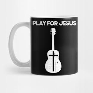 I Play For Jesus Guitar Player Mug